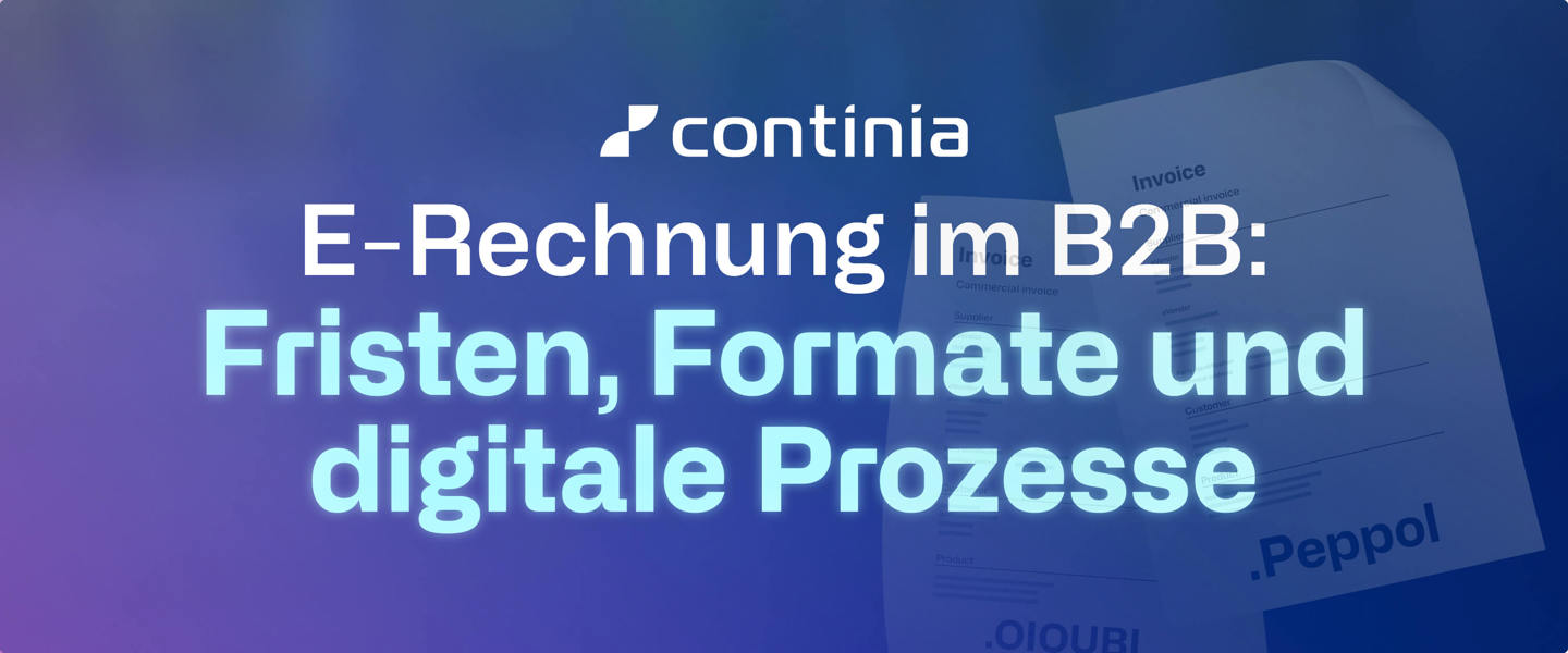 E-Rechnung im B2B: Fristen, Formate und digitale Prozesse